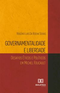 Governamentalidade e Liberdade