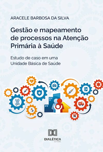 Gestão e mapeamento de processos na Atenção Primária à Saúde
