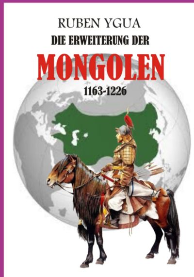 Die Erweiterung Der Mongolen  - 1163-1226