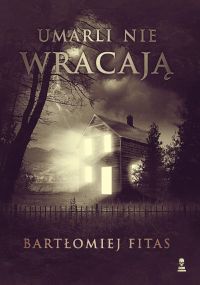 Umarli nie wracają