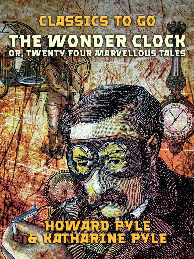 The Wonder Clock, Or, Twenty Four Marvellous Tales