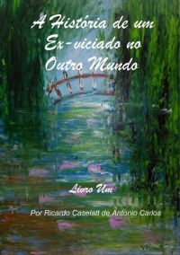 A História De Um Ex-viciado No Outro Mundo