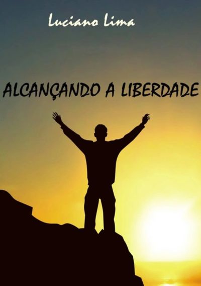 Alcançando A Liberdade