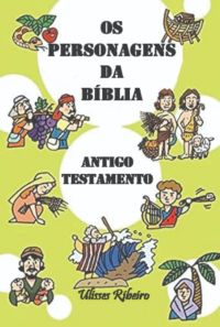 Os Personagens Do Antigo Testamento