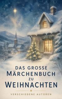 Das große Märchenbuch zu Weihnachten