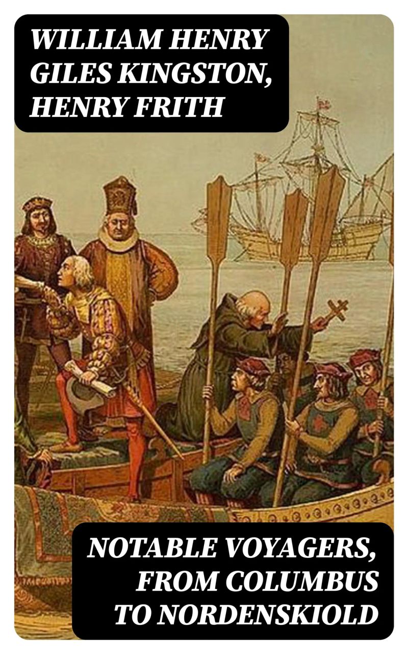 Notable Voyagers, From Columbus to Nordenskiold