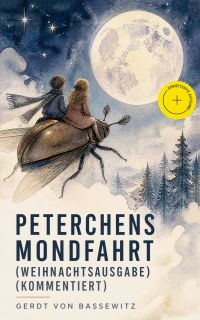 Peterchens Mondfahrt (Weihnachtsausgabe) (Kommentiert)