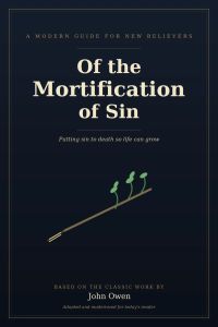 Of the Mortification of Sin