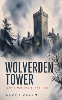Wolverden Tower (Christmas Mystery Series)