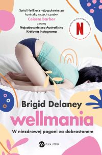Wellmania.W niezdrowej pogoni za dobrostanem