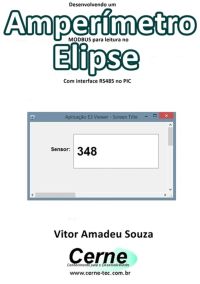 Desenvolvendo Um  Amperímetro  Modbus Para Leitura No  Elipse Com Interface Rs485 No Pic