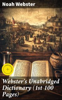 Webster's Unabridged Dictionary (1st 100 Pages)