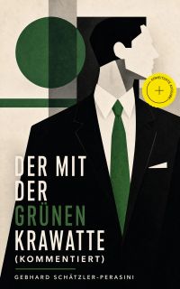 Der mit der grünen Krawatte (Kommentiert)