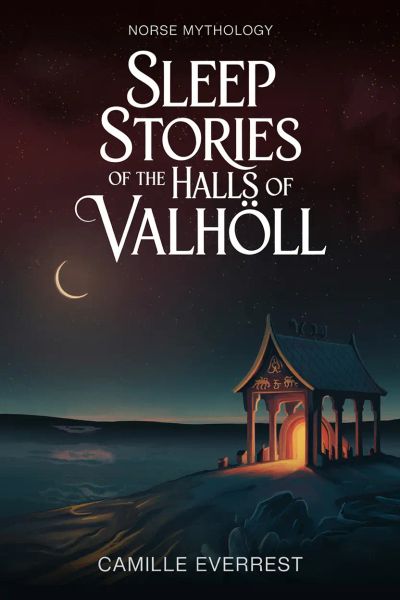 The Halls of Valhöll - Norse Myths for Sleep