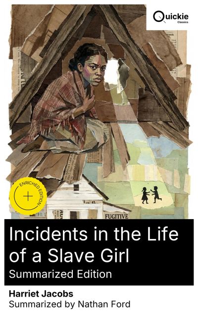 Incidents in the Life of a Slave Girl (Summarized Edition)