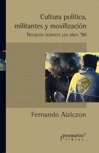 Cultura, política, militantes y movilización