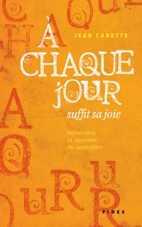 À chaque jour suffit sa joie