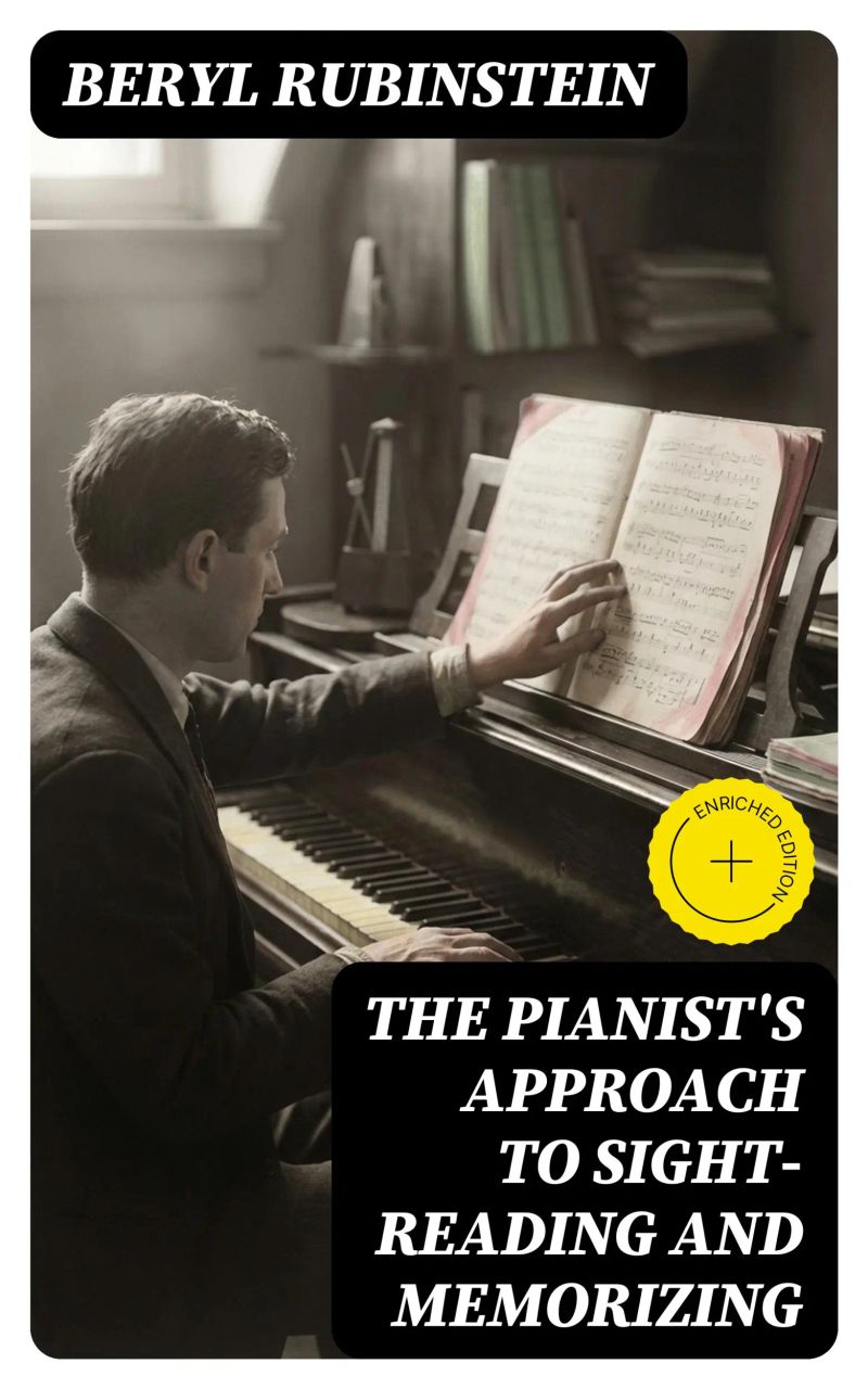 The Pianist's Approach to Sight-Reading and Memorizing