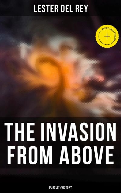 The Invasion From Above: Pursuit &Victory