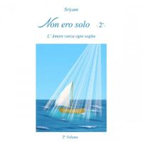 Non ero solo -2° - L’Amore varca ogni soglia