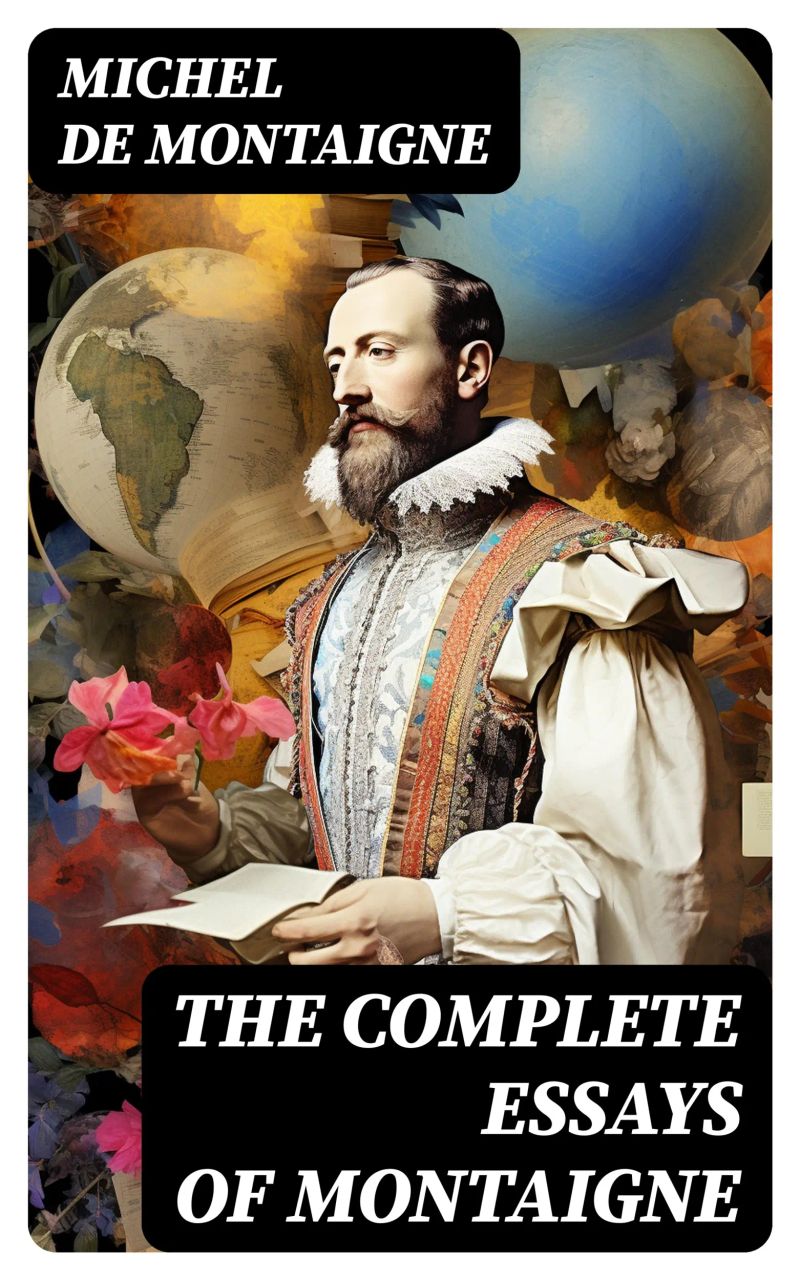The Complete Essays of Montaigne