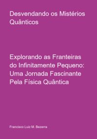 Desvendando Os Mistérios Quânticos