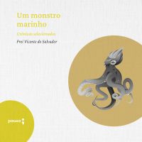 Um monstro marinho - crônicas selecionadas