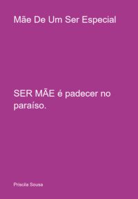 Mãe De Um Ser Especial