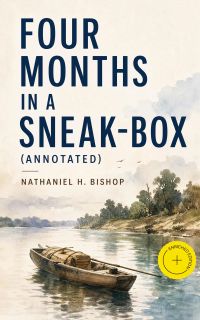 Four Months in a Sneak-Box (Annotated)