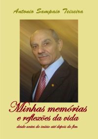Minhas Memórias E Reflexões Da Vida Desde Antes Do Início Até Depois Do Fim