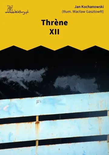 Thrène XII