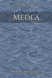 Franz Grillparzer: Medea