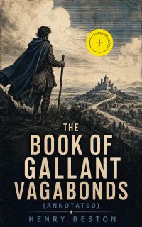 The Book of Gallant Vagabonds (Annotated)
