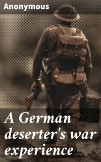 A German deserter's war experience