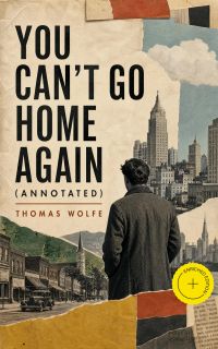 You Can't Go Home Again (Annotated)