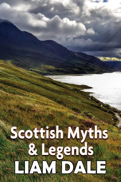 SCOTTISH MYTHS AND LEGENDS (English language version) with LIAM DALE