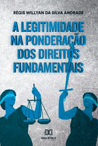 A legitimidade na ponderação dos direitos fundamentais