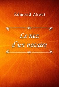 Le nez d’un notaire