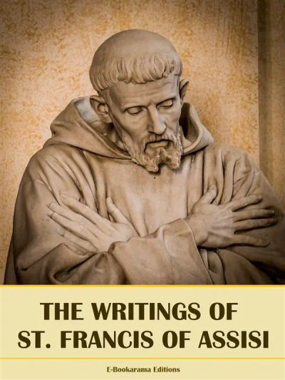 The Writings of St. Francis of Assisi