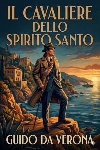 Il Cavaliere dello Spirito Santo: Storia d'una giornata