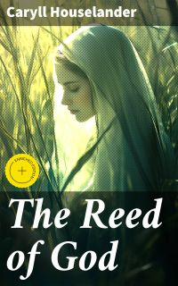 The Reed of God