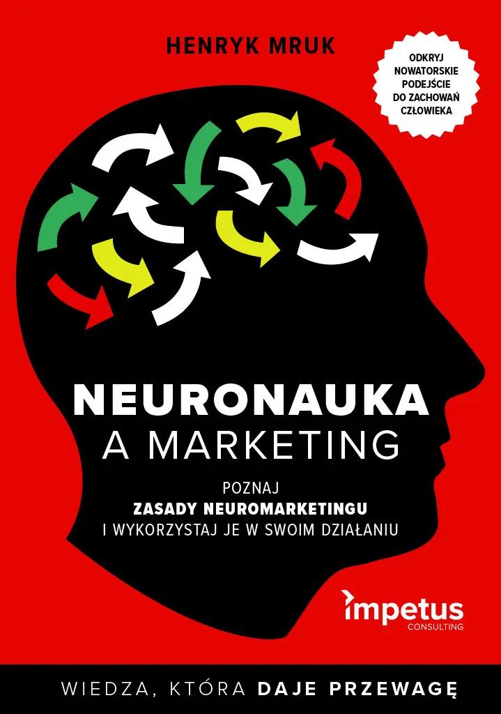Neuronauka a marketing. Poznaj zasady nueromarketingu i wykorzystaj je w swoim działaniu