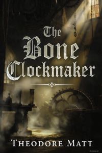 THE BONE CLOCKMAKER