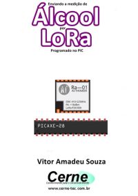 Enviando A Medição De Álcool Por Lora Programado No Pic