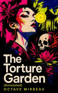 The Torture Garden (Annotated)