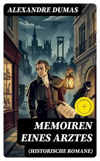 Memoiren eines Arztes (Historische Romane)