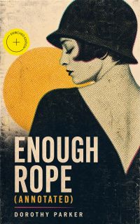 Enough Rope (Annotated)