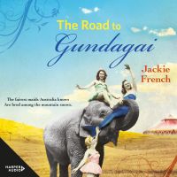The Road to Gundagai (The Matilda Saga, #3)