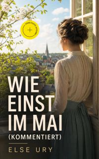 Wie einst im Mai (Kommentiert)