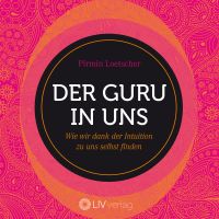Der Guru in uns
